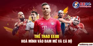 Thể thao EE88 - Hoà mình vào đam mê sân cỏ và cá độ