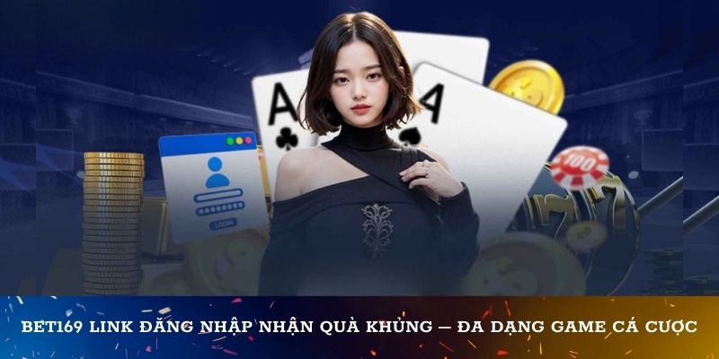 Giới thiệu về quá trình phát triển của Bet169