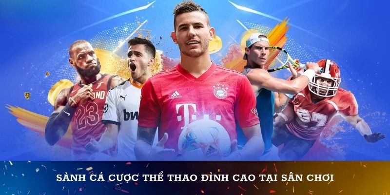 Sảnh cá cược thể thao đỉnh cao tại sân chơi