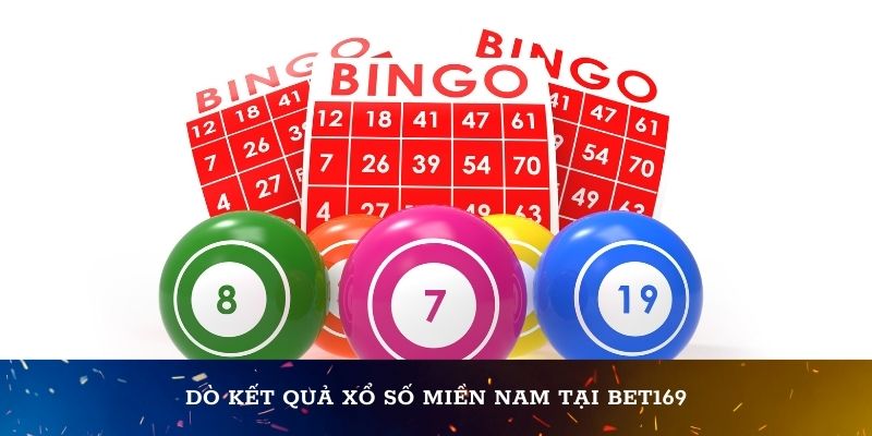 Dò kết quả xổ số miền Nam tại Bet169