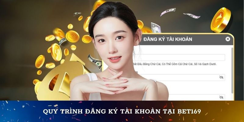 Quy trình đăng ký tài khoản tại Bet169